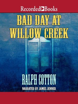 Bad Day at Willow Creek - Audiobook